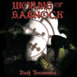 Worms Of Sabnock : Dark Harmonies